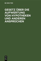 Walter Von Karger | Gesetz üBer Die Aufwertung Von Hypotheken Und Anderen...