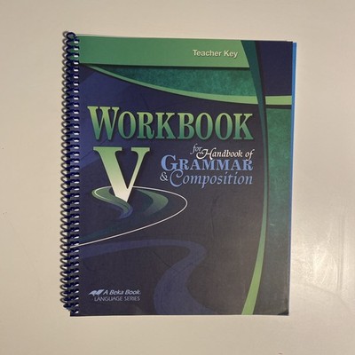 Abeka: Workbook V for Handbook of Grammar & Composition Teacher Key Spiral-Bound