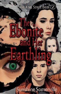 The Ebonite and Her Earthling By Sunshine Somerville - New Copy - 9798230371250