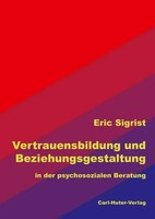 Vertrauensbildung Und Beziehungsgestaltung | In Der Psychosozialen Beratung