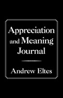 Andrew Eltes | Appreciation And Meaning Journal | Taschenbuch | Englisch (2021)
