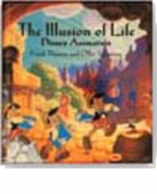 Illusion of Life : Disney Animation by Frank Thomas and Ollie