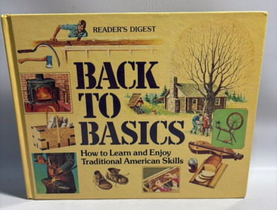 Back to Basics Reader's Digest, Homesteading, 1981