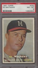 1957 Topps #250 Eddie Mathews PSA 8