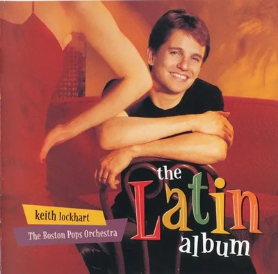 CD Keith Lockhart , Boston Pops Orchestra The Latin Album RCA Victor