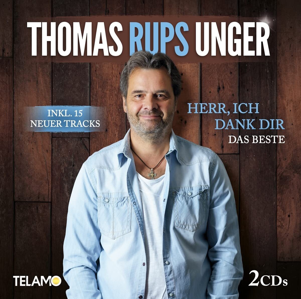 Unger,Thomas Rups Herr,Ich Dank Dir:das Beste (CD)