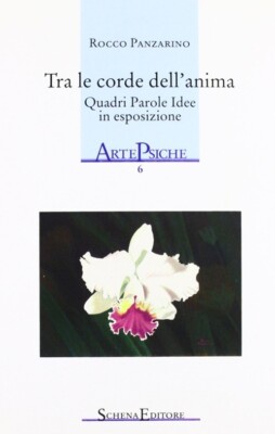 Tra le corde dell'anima - [Schena Editore]