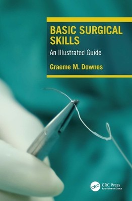 Graeme Downes Basic Surgical Skills (Taschenbuch)
