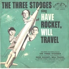 THE THREE STOOGES-RARE  COLPIX PICTURE SLEEVE+45-(HAVE ROCKET,WILL TRAVEL)--PS--
