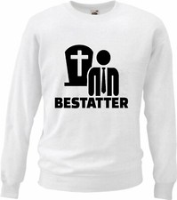 Sweatshirt BESTATTER - TOTENGRÄBER - LEICHENWAGEN - FRIEDHOF - BESTATTUNG