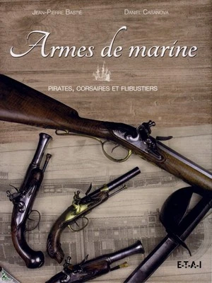 Armes de marine - Pirates, corsaires et flibustiers