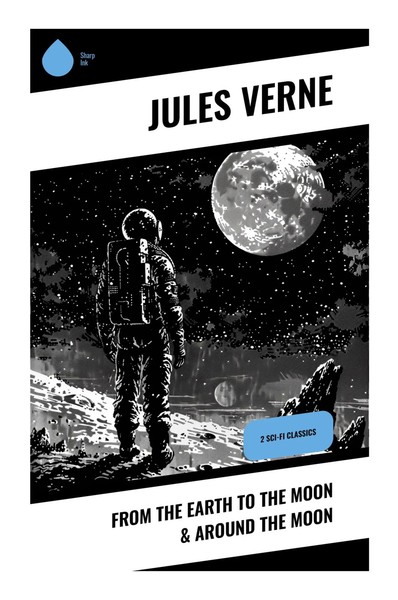 Jules Verne | From The Earth To The Moon & Around The Moon | Taschenbuch (2024)-image
