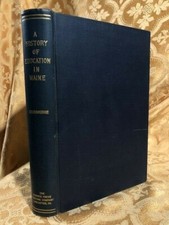 1936 A History of Education in Maine American Educational History ME SIGNED Book