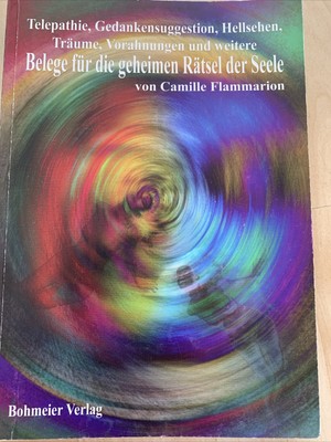 BELEGE FÜR DIE GEHEIMEN RÄTSEL DER SEELE - Camille Flammarion BUCH - NEU