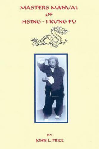 Masters Manual of Hsing-I Kung Fu, Brand New, Free shipping in the US