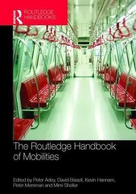 The Routledge Handbook of Mobilities | Peter Adey (u. a.) | Taschenbuch | 2017