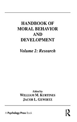 Handbook of Moral Behavior and Development: Volume 2: Research by Jacob ...