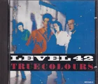 █ LEVEL 42 "True Colours" CD-Album