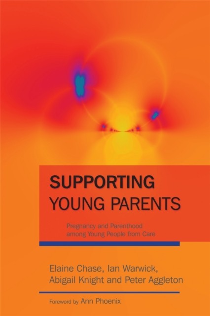 Supporting Young Parents: Pregnancy and Parenthood by Ian Warwick PAPERBACK