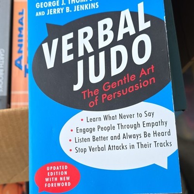 Verbal Judo: The Gentle Art of Persuasion - George Thompson (Updated Edition)