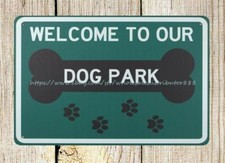 Welcome to Our Dog Park bone paw metal tin sign metal wall art