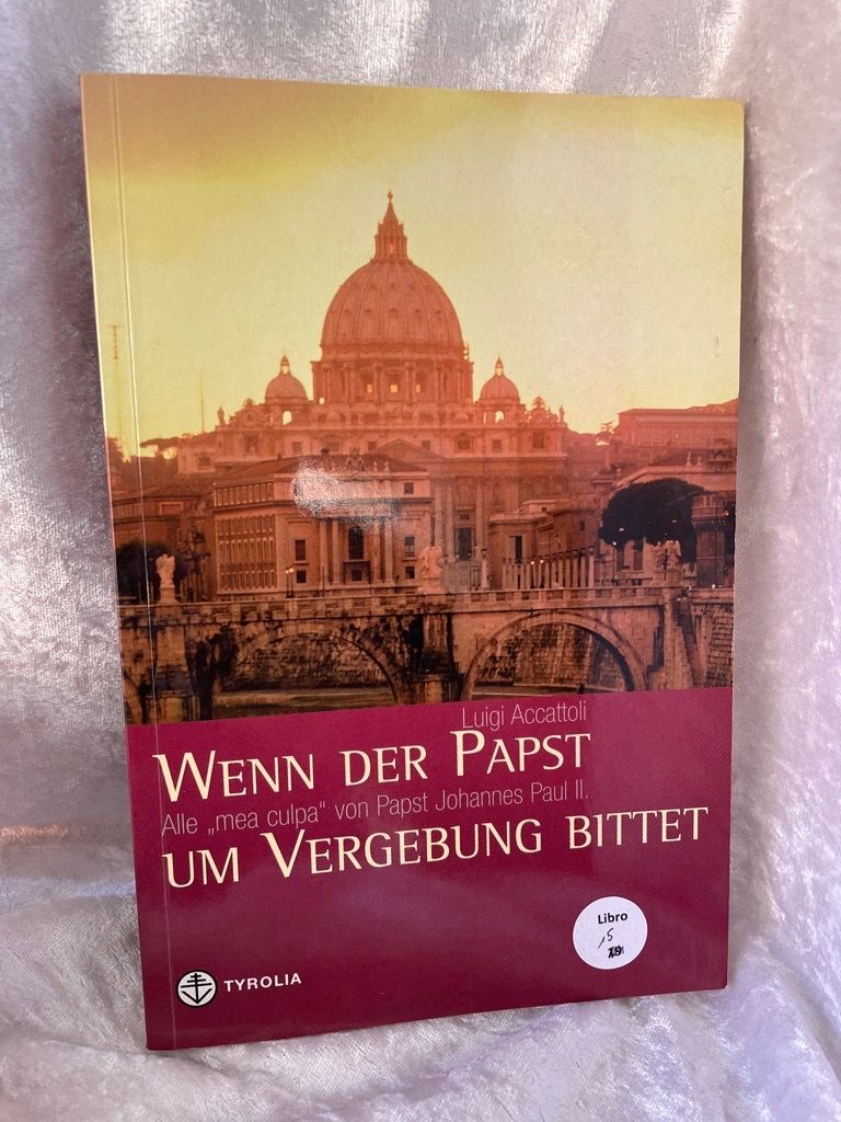Wenn der Papst um Vergebung bittet Alle "mea culpa" von Papst Johannes Paul II.