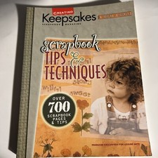 Scrapbook Tips and Techniques : Presenting over 700 of the Best Scrapbooking...