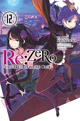 Yen Press - re Zero Starting Life in Another World Vol. 12 light nov - G245z