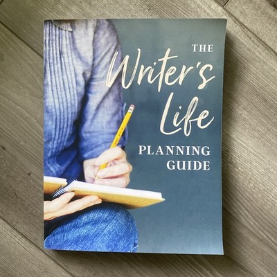 The Writers Life Planning Guide