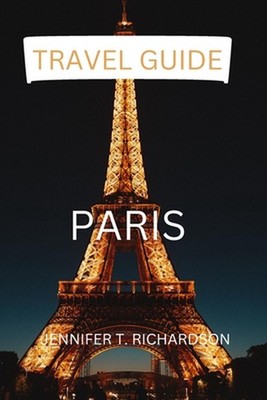 Paris Travel Guide: 6 Most Underrated Places You Need To Visit While In Paris by