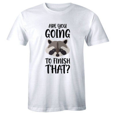 Are You Going To Finish That Men's T-Shirt Funny Food Raccoon Animal Shirt