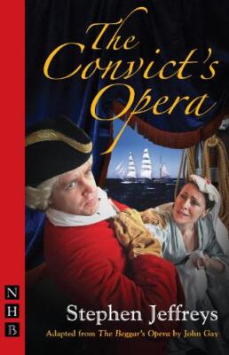 Stephen Jeffreys The Convict's Opera (Taschenbuch) NHB Modern Plays (US IMPORT)