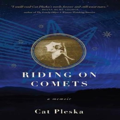 Riding on Comets A Memoir Cat Pleska Paperback West Virginia Univ