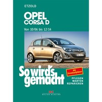 Opel Corsa D 2006-2014 So Wird's Gemacht Reparaturleitfaden Etzold