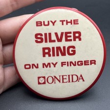 Oneida Buy The Silver Ring On My Finger Button Pin