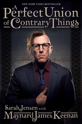 A Perfect Union of Contrary Things - paperback Keenan, Maynard James