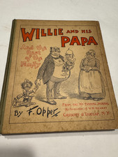 SIGNED BY AUTHOR! Willie and His Papa F. Opper 1901 Book McKinley Teddy Satire