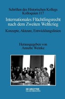 Internationales FlüChtlingsrecht Nach Dem Zweiten Weltkrieg, Annette Weinke