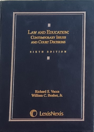 Law and Education : Contemporary Issues and Court Decisions  6th Ed. Hardcover - Foto 1 di 8
