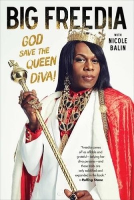 Big Freedia: God Save the Queen Diva - Paperback By Big Freedia - GOOD