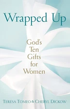 Wrapped Up: God's Ten Gifts for Women (New Edition)