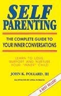Self Parenting: The Complete Guide to Your Inner Convers... | Buch | Zustand gut