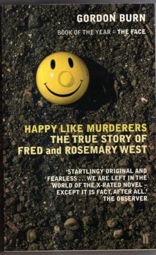 Happy Like Murderers: The True Story of Fred and Ro... by Burn, Gordon PaperbackFREE US DELIVERY | ISBN: 0571197205 | Quality Books