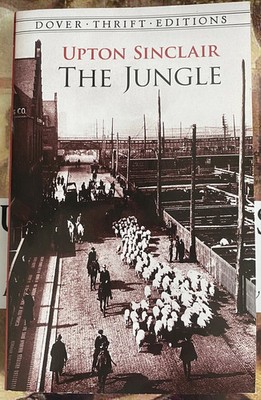 The Jungle by upton sinclair (unabridged 2001 dover thrift editions)