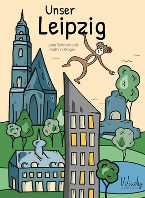 Unser Leipzig | Jane Schmidt | Deutsch | Buch | Unsere Stadt | 32 S. | 2020