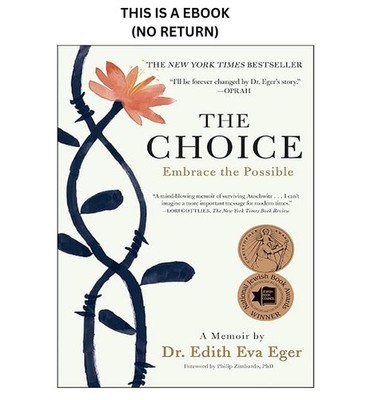 The Choice: Embrace the Possible, Dr. Edith Eva Eger 2018