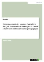 L'enseignement Des Langues éTrangèRes FrançAis. Promotion De La CompéTence Orale