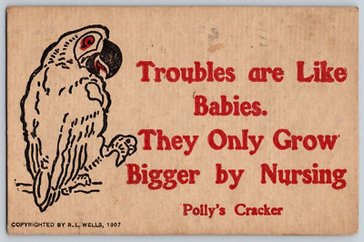 Undivided Back Postcard~ Polly's Cracker~ Humor~ Troubles Are Like Babies