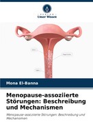 Menopause-Assoziierte StöRungen: Beschreibung Und Mechanismen Mona El-Banna Buch