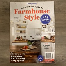 Country Living The Ultimate Guide To Farmhouse Style 2025 Magazine
